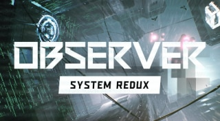 Observer: System Redux Trophies • PSNProfiles.com