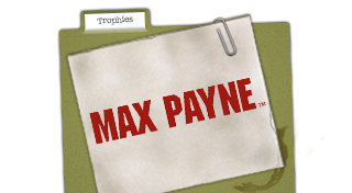 Max Payne Trophy Guide •