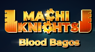 Machi Knights: Blood Bagos Trophies - PSNProfiles